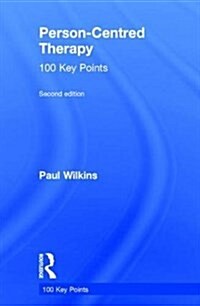 Person-Centred Therapy : 100 Key Points (Hardcover, 2 ed)