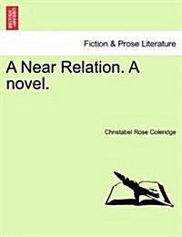 A Near Relation. a Novel. Vol III (Paperback)