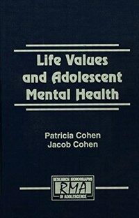 Life values and adolescent mental health