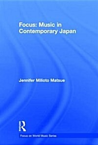 Focus: Music in Contemporary Japan (Hardcover)
