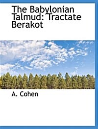 The Babylonian Talmud: Tractate Berakot (Paperback)