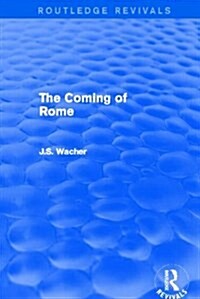 The Coming of Rome (Routledge Revivals) (Paperback)