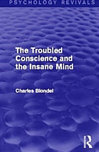 The Troubled Conscience and the Insane Mind (Paperback)