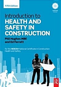 Introduction to Health and Safety in Construction : for the NEBOSH National Certificate in Construction Health and Safety (Paperback, 5 ed)
