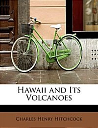 Hawaii and Its Volcanoes (Paperback)