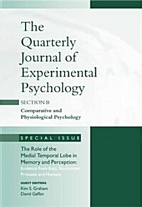 The Role of Medial Temporal Lobe in Memory and Perception: Evidence from Rats, Nonhuman Primates and Humans : A Special Issue of the Quarterly Journal (Paperback)