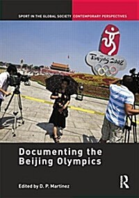 Documenting the Beijing Olympics (Paperback)