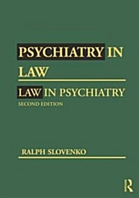 Psychiatry in Law / Law in Psychiatry, Second Edition (Paperback, 2 ed)