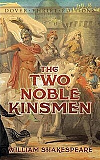 The Two Noble Kinsmen (Paperback, First Edition)