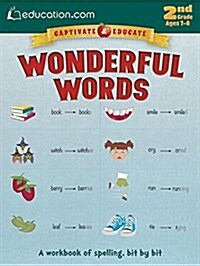 Wonderful Words: A Workbook of Spelling, Bit by Bit (Paperback)