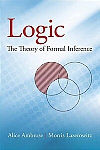 Logic: The Theory of Formal Inference (Paperback)