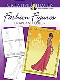 Creative Haven How to Draw Fashion Figures (Paperback)