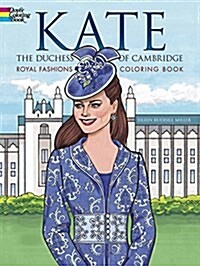 Kate, the Duchess of Cambridge Royal Fashions Coloring Book (Paperback)