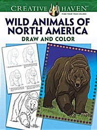 Creative Haven How to Draw Wild Animals of North America Coloring Book (Paperback, First Edition)