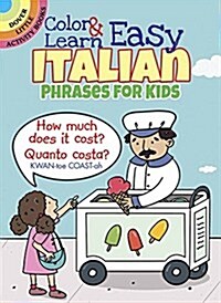 Color & Learn Easy Italian Phrases for Kids (Paperback)