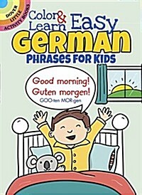 Color & Learn Easy German Phrases for Kids (Paperback)
