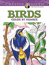 Creative Haven Birds Color by Number Coloring Book (Paperback)