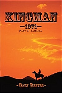 Kingman-1971: Part 1: Jamaica (Paperback)