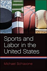 Sports and Labor in the United States (Paperback)