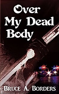 Over My Dead Body (Paperback)