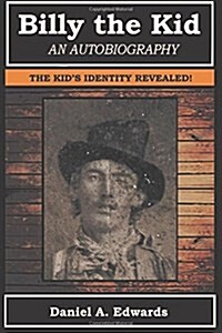 Billy the Kid: An Autobiography (Paperback)