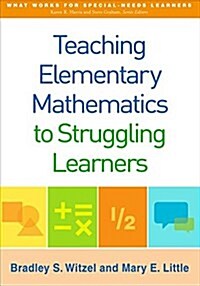 Teaching Elementary Mathematics to Struggling Learners (Paperback)