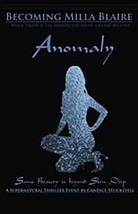 Becoming Milla Blaire: Anomaly (Paperback)