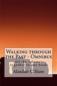 Walking Through the Past - Omnibus (Paperback)