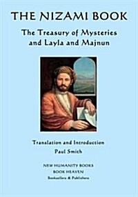 The Nizami Book: The Treasury of Mysteries and Layla and Majnun (Paperback)