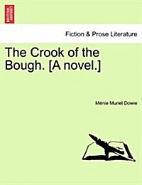 The Crook of the Bough. [A Novel.] (Paperback)