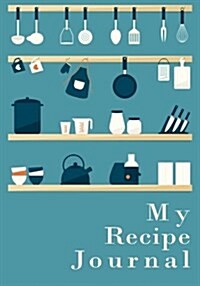 My Recipe Journal: Blank Cookbooks to Write in V37 (Paperback)