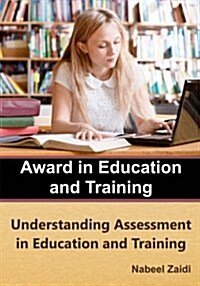 Award in Education and Training (AET): Book 3: Understanding Assessment in Education and Training (Paperback)