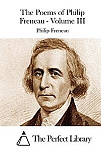The Poems of Philip Freneau - Volume III (Paperback)