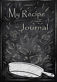 My Recipe Journal: Blank Cookbooks to Write in V38 (Paperback)
