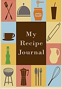 My Recipe Journal: Blank Cookbooks to Write in V39 (Paperback)