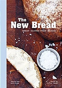 The New Bread: Great Gluten-Free Baking (Hardcover)