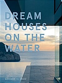 Dream Houses on the Water (Hardcover)