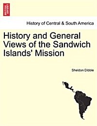 History and General Views of the Sandwich Islands Mission (Paperback)