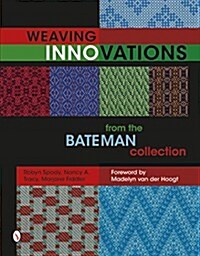 Weaving Innovations from the Bateman Collection (Hardcover)