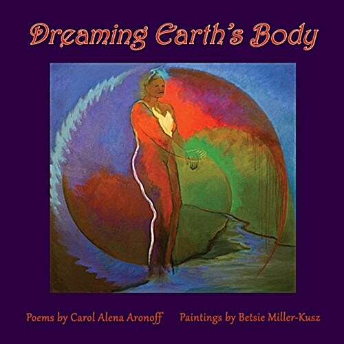 Dreaming Earths Body (Paperback)