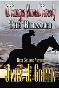 A Ranger Named Rowdy the Blizzard (Paperback)