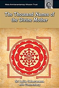The Thousand Names of the Divine Mother: Shri Lalita Sahasranama (Paperback)