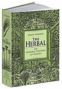 The Herbal or General History of Plants: The Complete 1633 Edition as Revised and Enlarged by Thomas Johnson (Hardcover)