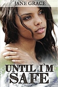 Until Im Safe (Paperback)