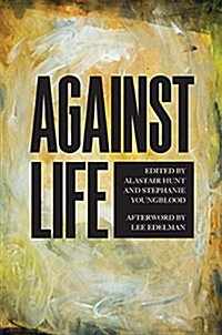 Against Life (Paperback)