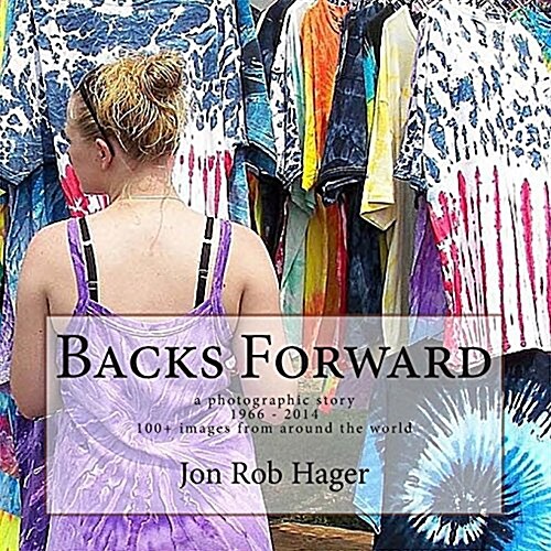 Backs Forward: A Photographic Story (Paperback)