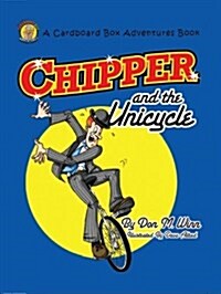 Chipper and the Unicycle (Hardcover)