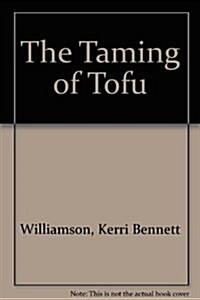 The Taming of Tofu (Paperback)