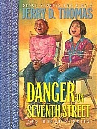 Danger on Seventh Street and Other Stories (Paperback)