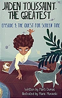 The Quest for Screen Time: Episode 1 (Hardcover)